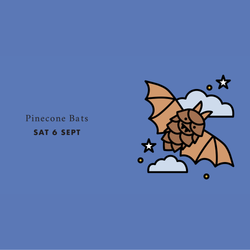 Pinecone Bats
